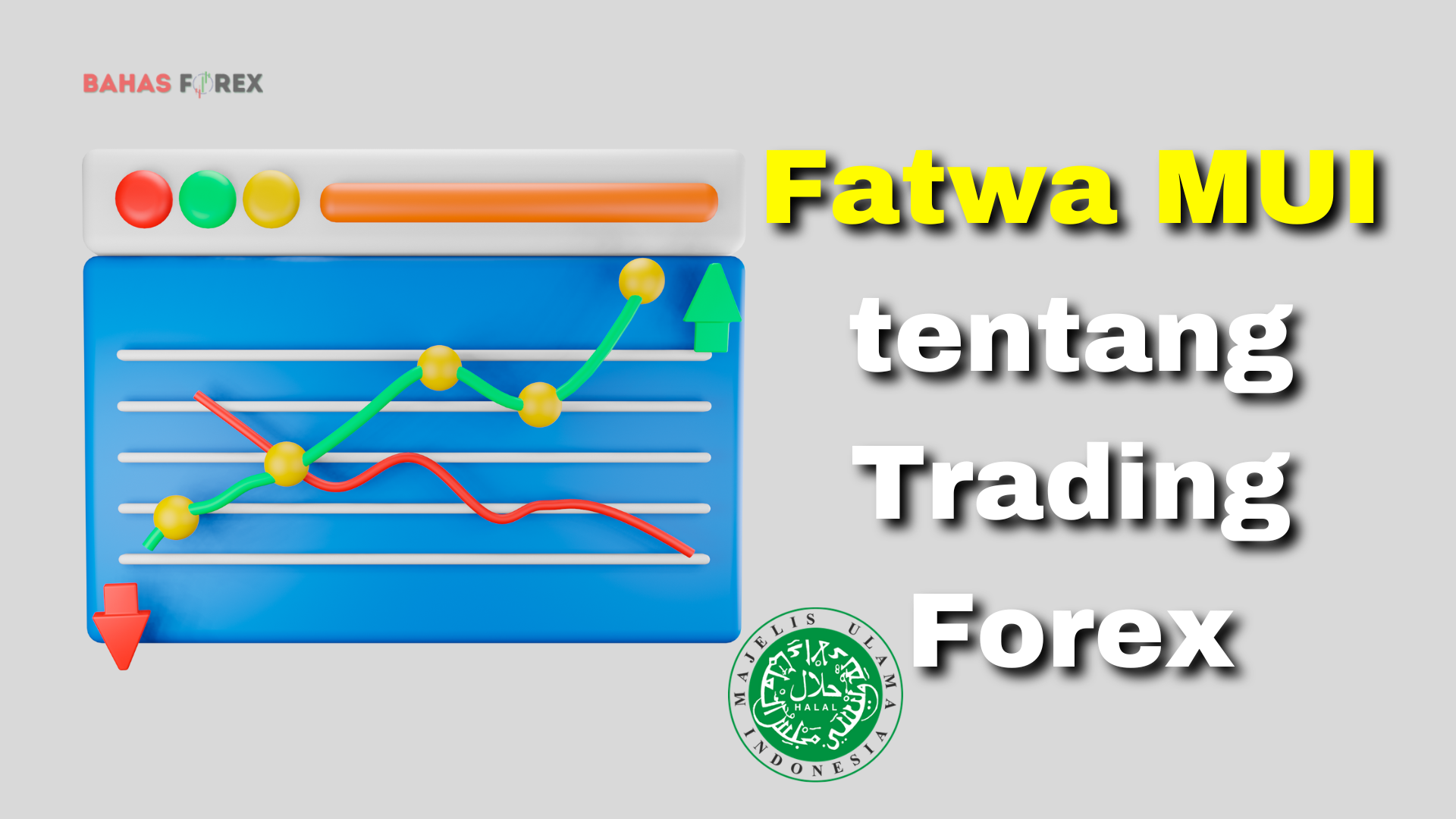 Mengetahui Dengan Jelas Tentang Fatwa MUI Tentang Trading Forex