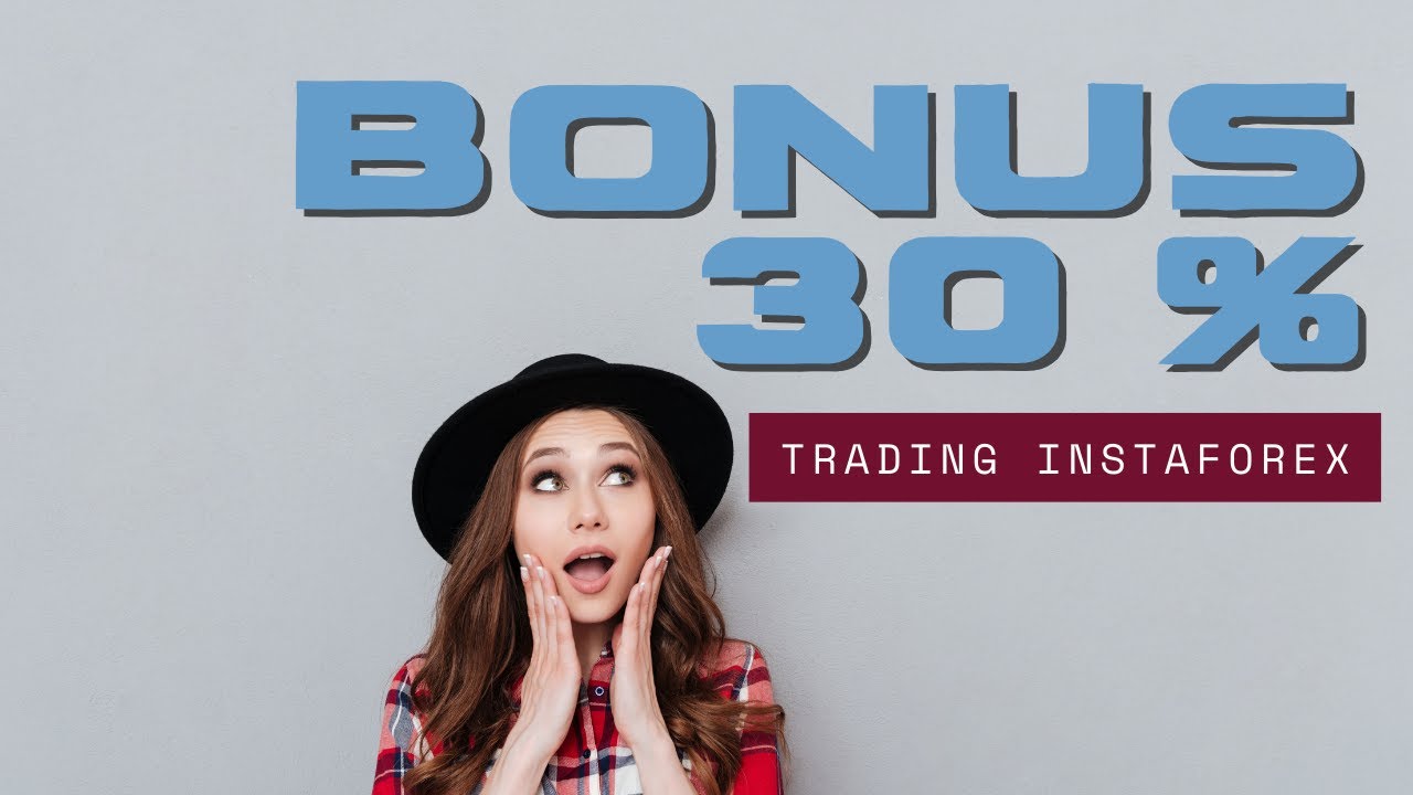 Cara Mendapatkan Bonus 30% Instaforex